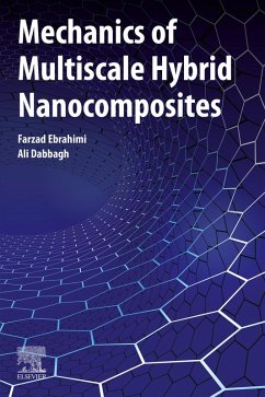 Mechanics of Multiscale Hybrid Nanocomposites (eBook, ePUB) - Ebrahimi, Farzad; Dabbagh, Ali