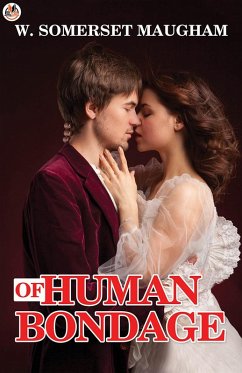 Of Human Bondage (eBook, ePUB) - Maugham, W. Somerset