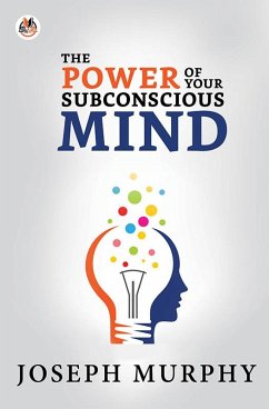 The Power of Your Subconscious Mind (eBook, ePUB) - Murphy, Joseph