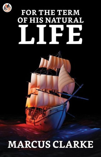 For the Term of His Natural Life (eBook, ePUB)