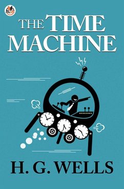 The Time Machine (eBook, ePUB) - Wells, H. G.