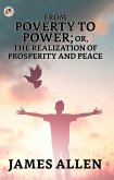 From Poverty To Power; Or, The Realization Of Prosperity And Peace (eBook, ePUB)
