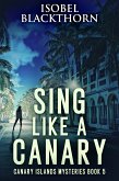 Sing Like a Canary (eBook, ePUB)