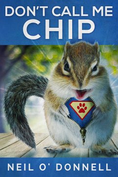 Don't Call Me Chip (eBook, ePUB) - O'Donnell, Neil