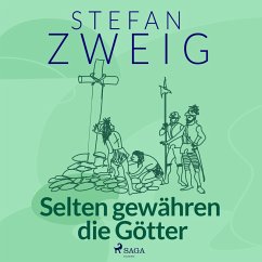 Selten gewähren die Götter (MP3-Download) - Zweig, Stefan