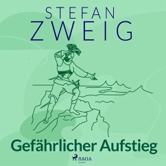 Gefährlicher Aufstieg (MP3-Download) - Zweig, Stefan