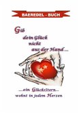Gib dein Glück nicht aus der Hand... (eBook, ePUB)