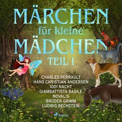 Märchen für kleine Mädchen I (MP3-Download) - Perrault, Charles; Novalis; Andersen, Hans Christian; Bechstein, Ludwig; Basile, Giambattista; Nacht, Märchen aus 1001