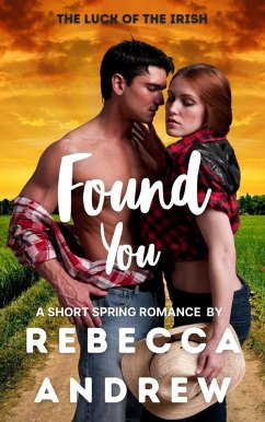 Found You: A Short Spring Romance (Seasonal Short Stories, #3) (eBook, ePUB) - Andrew, Rebecca