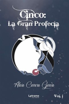 Cinco: La Gran Profecía (eBook, ePUB) - Carrera García, Alicia
