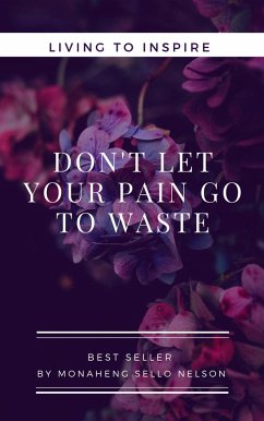 Cover Don't Let Your Pain go to Waste (eBook, ePUB)