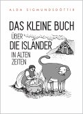 Das Kleine Buch Über die Isländer in Alten Zeiten (eBook, ePUB)
