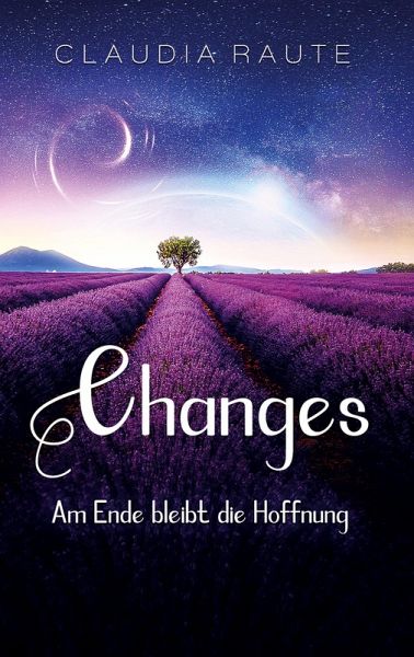 Changes - Am Ende bleibt die Hoffnung (eBook, ePUB) Changes - Am Ende bleibt die Hoffnung (eBook, ePUB)