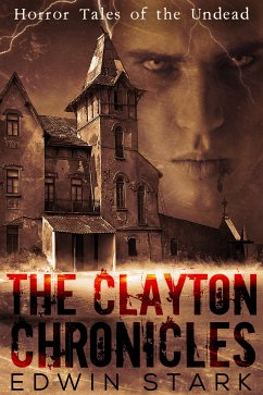 The Clayton Chronicles (eBook, ePUB) - Stark, Edwin