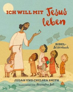 Ich will mit Jesus leben (eBook, ePUB) - Smith, Chelsea; Smith, Judah