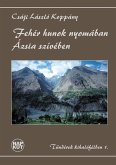 Fehér hunok nyomában Ázsia szívében (eBook, ePUB) Fehér hunok nyomában Ázsia szívében (eBook, ePUB)