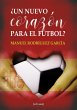 ¿Un nuevo corazón para el fútbol?... - Bild 1