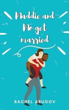 Maddie and Mo Get Married (eBook, ePUB) - Abugov, Rachel