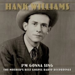 I'M Gonna Sing:The Mother'S Best Gospel Radio Reco - Williams,Hank