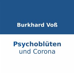 Psychoblüten und Corona (MP3-Download) - Voß, Burkhard