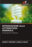 INTRODUZIONE ALLA LETTERATURA GENERALE