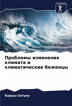 Problemy izmeneniq klimata i klimaticheskie bezhency - Oztuna, Barysh