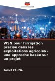 WSN pour l'irrigation précise dans les exploitations agricoles - une approche basée sur un projet