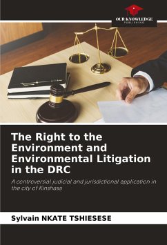 The Right to the Environment and Environmental Litigation in the DRC - NKATE TSHIESESE, Sylvain