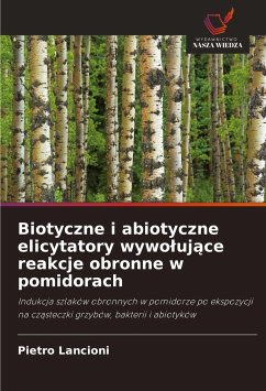 Biotyczne i abiotyczne elicytatory wywo¿uj¿ce reakcje obronne w pomidorach Cover Biotyczne i abiotyczne elicytatory wywo¿uj¿ce reakcje obronne w pomidorach
