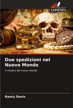 Due spedizioni nel Nuovo Mondo - Deníz, Ramíz