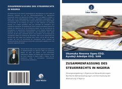 ZUSAMMENFASSUNG DES STEUERRECHTS IN NIGERIA - Ugwu ESQ., Ukamaka Nnenna;ESQ. SAN, Ayodeji Adedipe