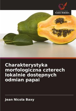 Charakterystyka morfologiczna czterech lokalnie dost¿pnych odmian papai - Baxy, Jean Nicola