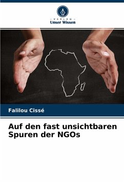 Auf den fast unsichtbaren Spuren der NGOs - Cissé, Falilou