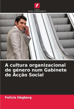 A cultura organizacional de género num Gabinete de Acção Social - Högberg, Felicia