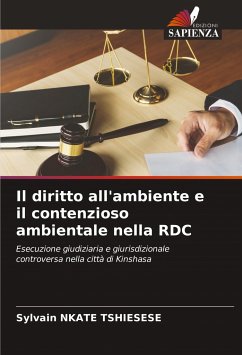 Il diritto all'ambiente e il contenzioso ambientale nella RDC - NKATE TSHIESESE, Sylvain