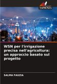 WSN per l'irrigazione precisa nell'agricoltura: un approccio basato sul progetto