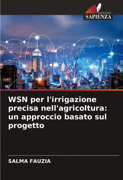 WSN per l'irrigazione precisa nell'agricoltura: un approccio basato sul progetto - Fauzia, Salma