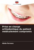 Prise en charge orthodontique du patient médicalement compromis