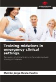 Training midwives in emergency clinical settings.