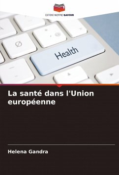 La santé dans l'Union européenne - Gandra, Helena