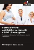 Formazione di ostetriche in contesti clinici di emergenza.