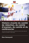 Histoire vivante du comité de rédaction, du comité d'examen, du comité et du conférencier