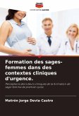 Formation des sages-femmes dans des contextes cliniques d'urgence.