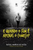 E quando o fim é apenas o começo? (eBook, ePUB)