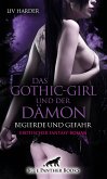 Das Gothic-Girl und der Dämon - Begierde und Gefahr   Erotischer Fantasy-Roman (eBook, ePUB)