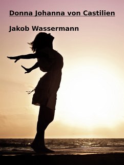 Donna Johanna von Castilien (eBook, ePUB) - Wassermann, Jakob
