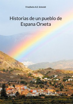 Historias de un pueblo de Espana Orxeta (eBook, ePUB)