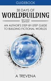 30 Days of Worldbuilding: An Author's Step-by-Step Guide to Building Fictional Worlds (Author Guides, #1) (eBook, ePUB)