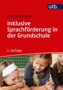 Inklusive Sprachförderung in der Grundschule (eBook, ePUB) - Mußmann, Jörg