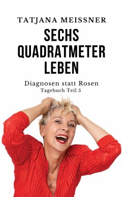 Diagnosen statt Rosen (eBook, ePUB) - Meissner, Tatjana